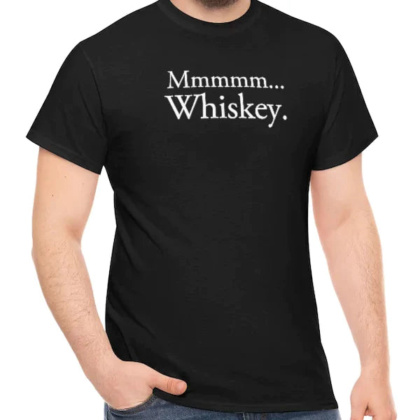 Mmmmm.... Whiskey. T-Shirt