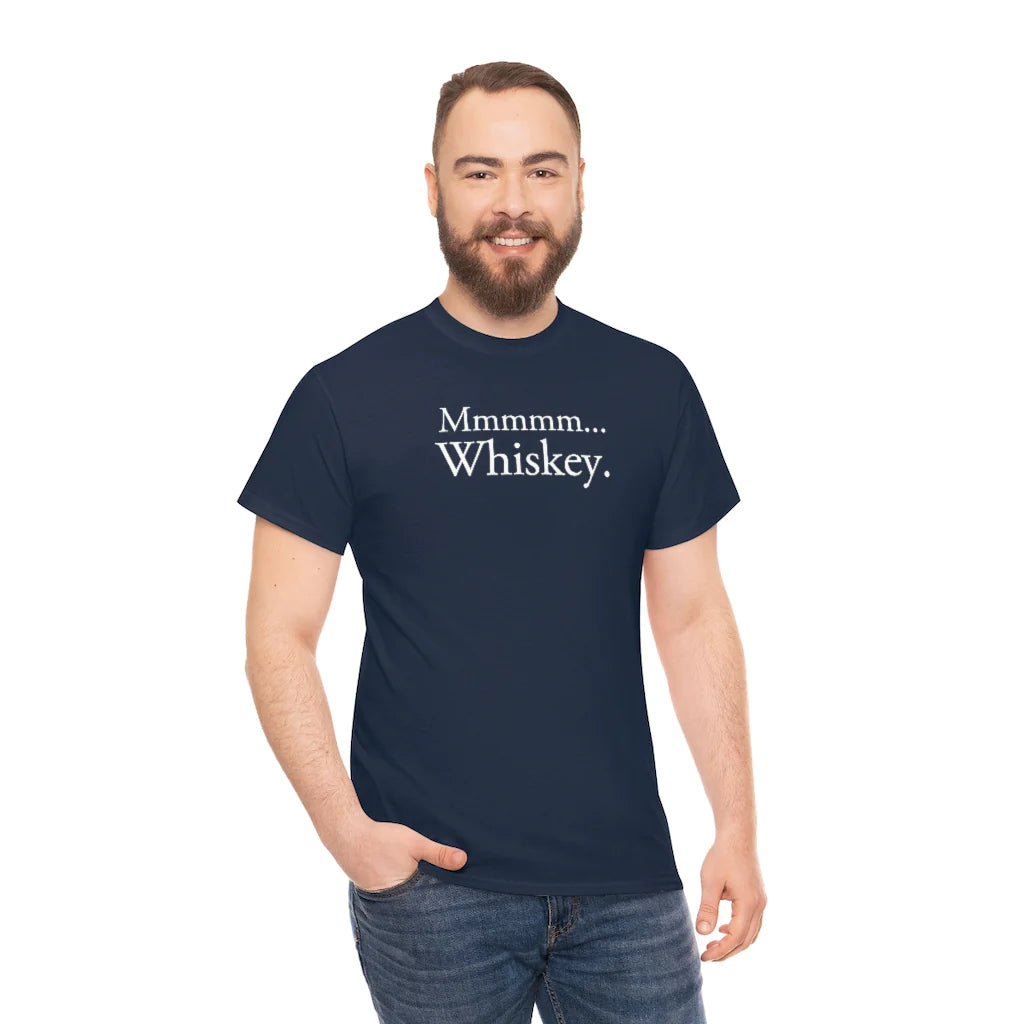 Mmmmm.... Whiskey. T-Shirt
